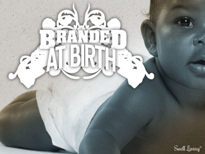 Branded at Birth Branded at Birth